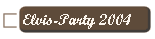 Elvis-Party 2004