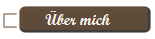 �ber mich